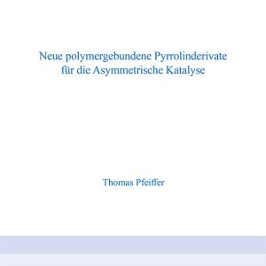 Neue polymergebundene Pyrrolinderivate für die Asymmetrische Katalyse