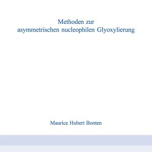Methoden zur asymmetrischen nucleophilen Glyoxylierung