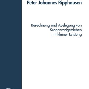 Berechnung und Auslegung von Kronenradgetrieben mit kleiner Leistung