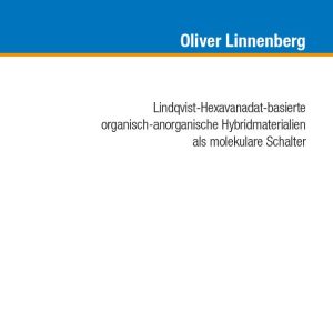 Lindqvist-Hexavanadat-basierte organisch-anorganisch Hybridmaterialien als molekulare Schalter